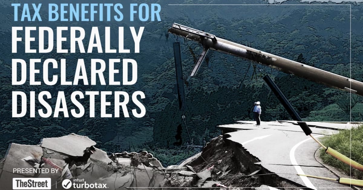 Tax benefits for federallydeclared disasters TheStreet