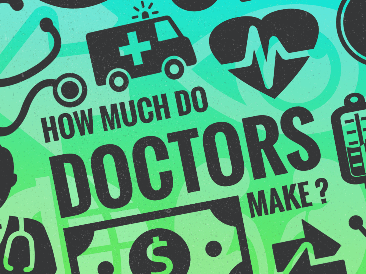 How Much Does A Doctor Make A Year CollegeLearners