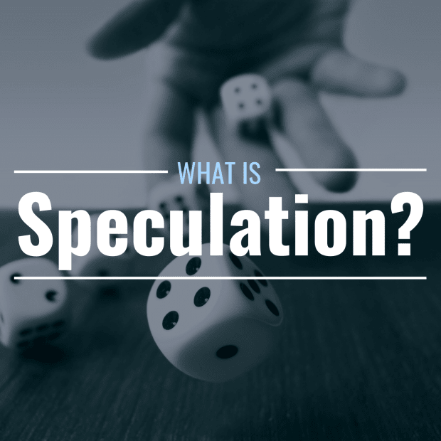 What Is Speculation? Definition, Risks & Examples