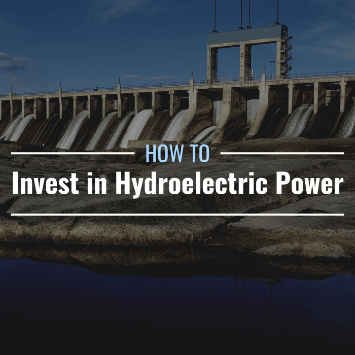 How to Invest in Hydroelectric Power: Types of Systems & Limitations ...