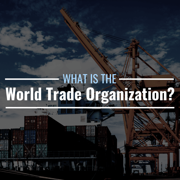 What Is The World Trade Organization? Definition & History - TheStreet