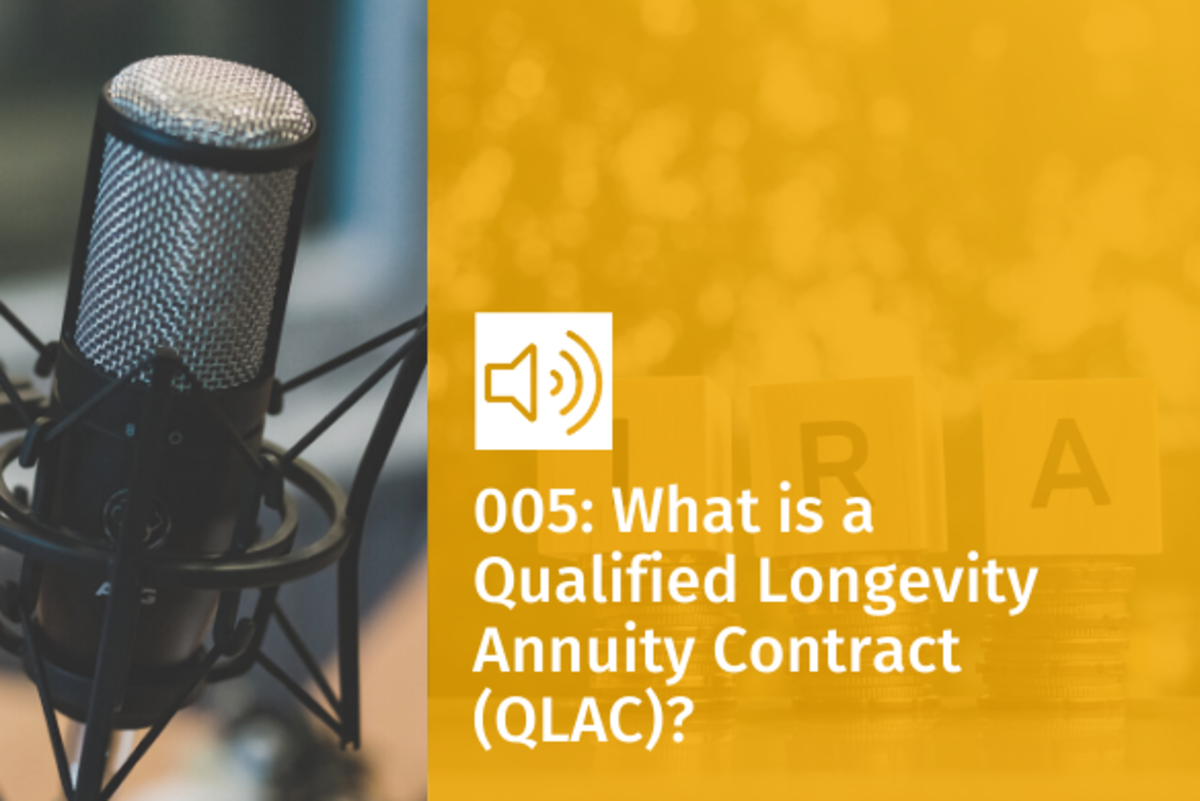 Qualified Longevity Annuity Contracts (QLACS) Get answers Stan the