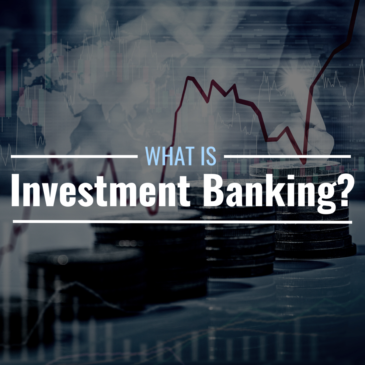 What Is Investment Banking Definition Regulation TheStreet   Investment Banking 