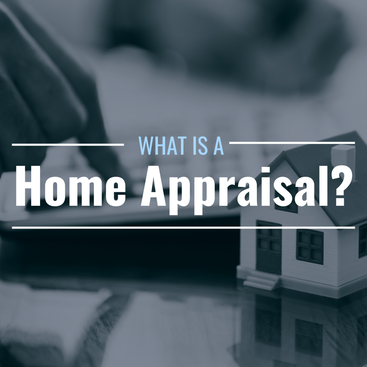 Whats A House Appraisal