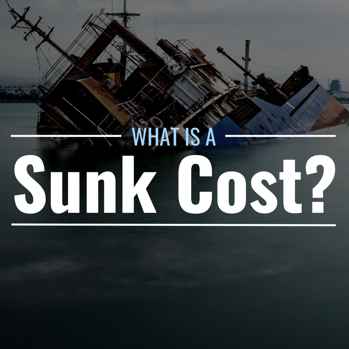 What Is A Sunk Cost Definition Examples Fallacy TheStreet