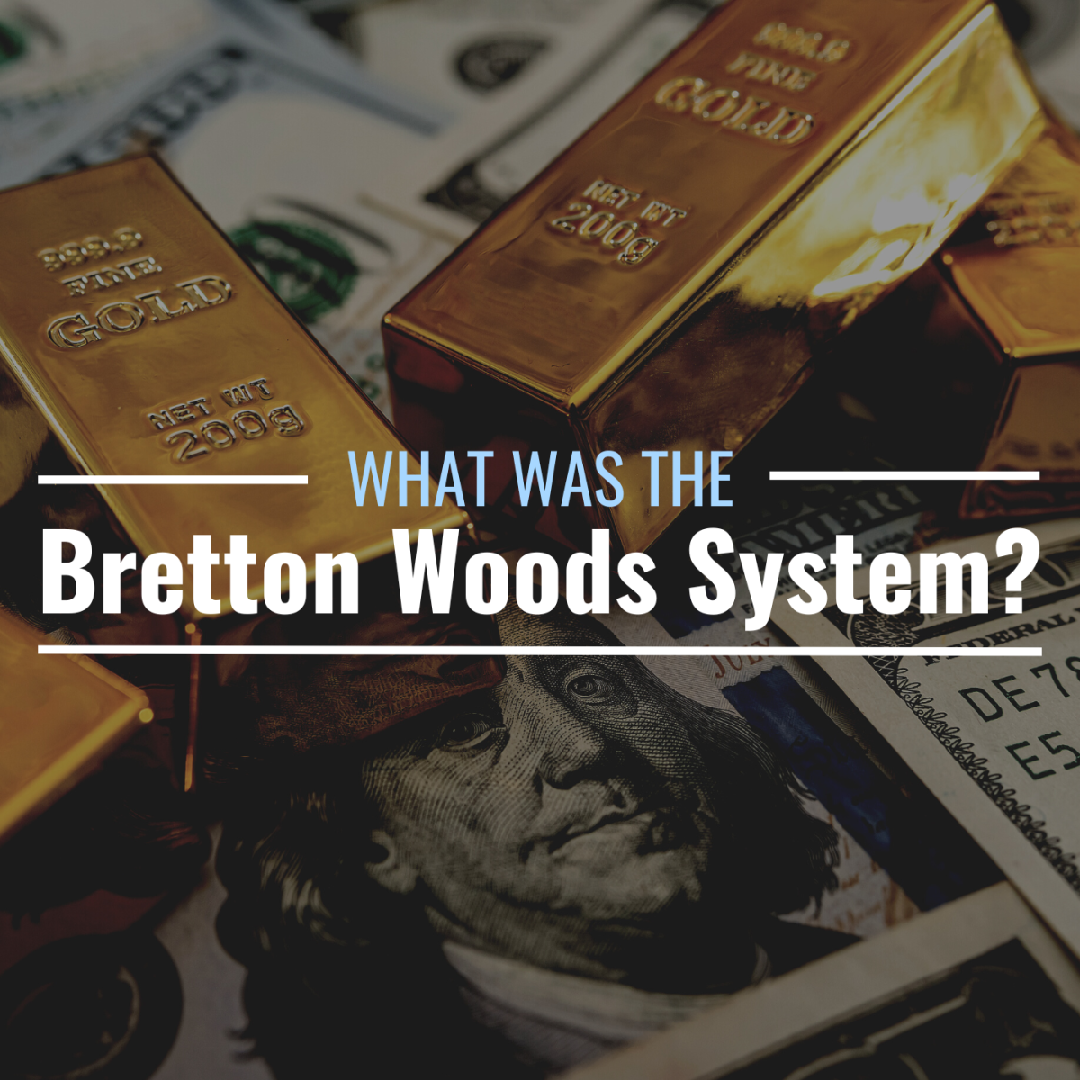 What Was The Bretton Woods System How Did It End Thestreet