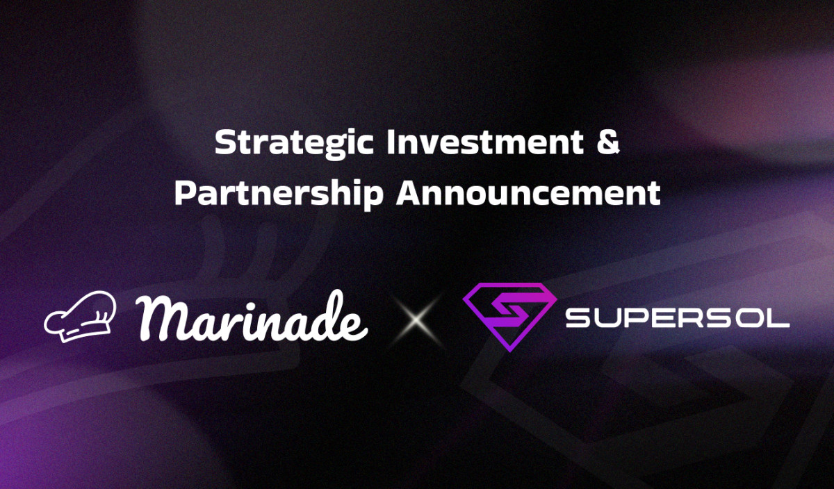 Marinade Finance Makes Strategic Investment in SuperSol